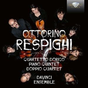 Respighi:Quartetto Dorico,Piano Quintet,Doppio Qua