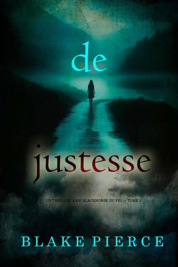 De justesse (Un thriller Kari Blackhorse du FBI - tome 2)