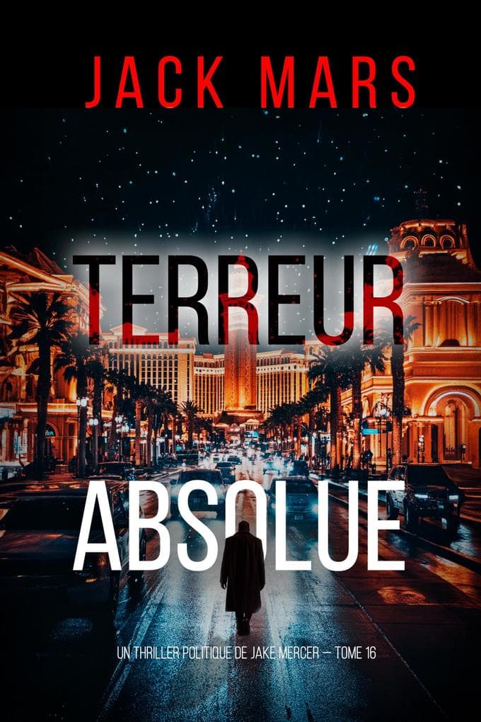 Terreur absolue (Un thriller politique de Jake Mercer - tome 16)