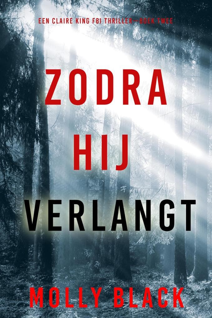 Zodra Hij Verlangt (Een Claire King FBI Thriller-Boek Twee)