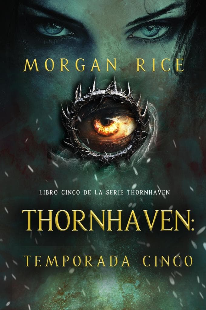 Thornhaven: temporada cinco (Libro cinco de la serie Thornhaven)