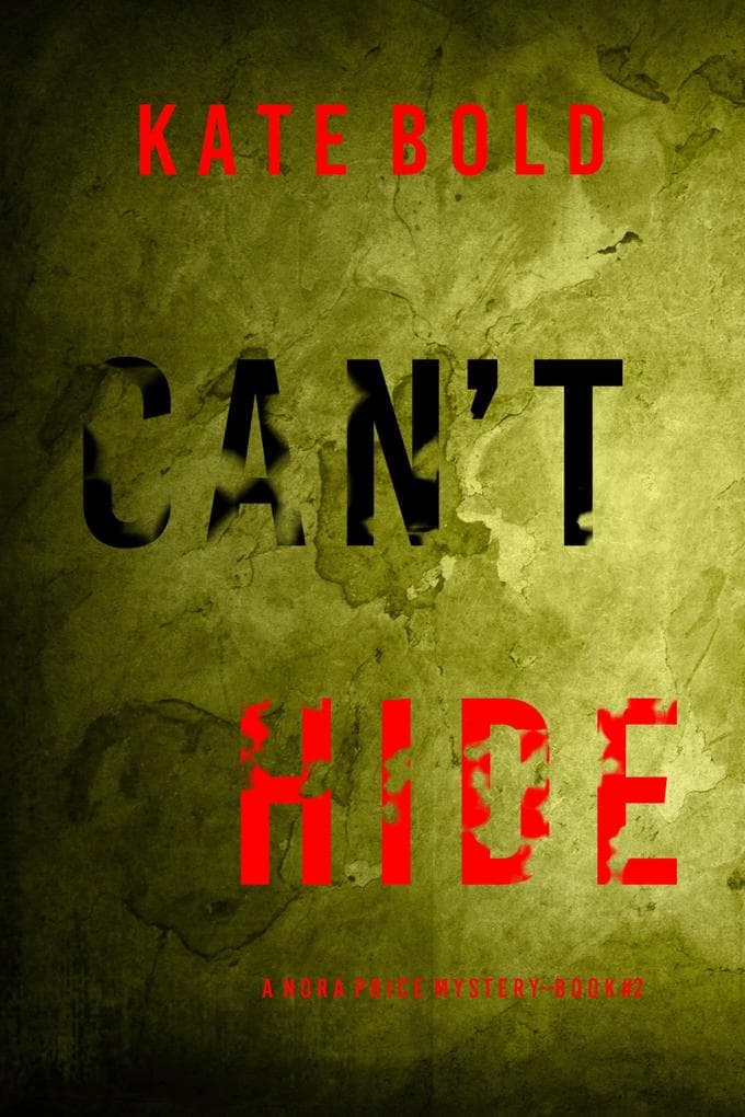 Can't Hide (A Nora Price FBI Suspense Thriller-Book Two)