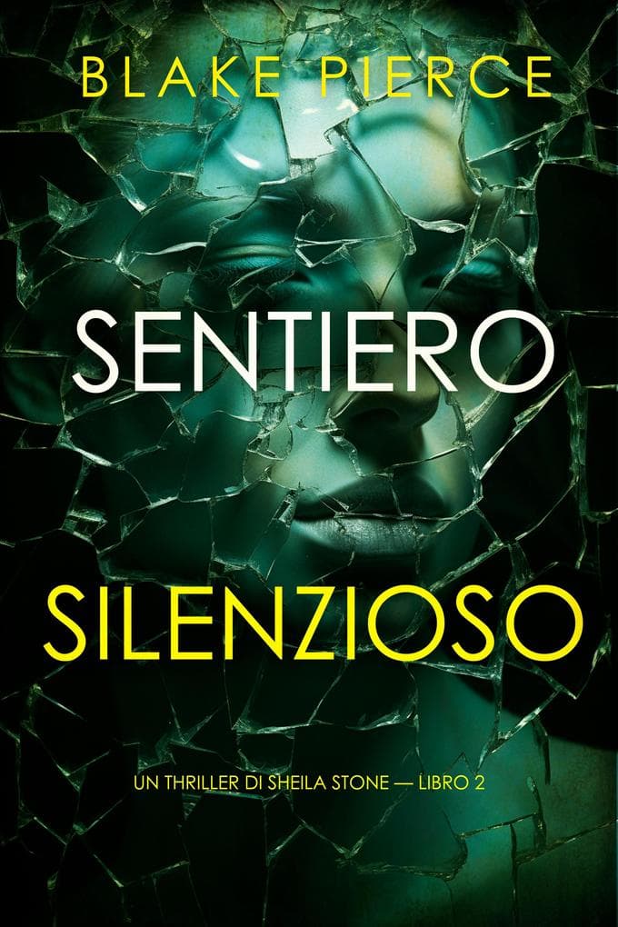 Sentiero silenzioso (Un thriller di Sheila Stone - Libro 2)