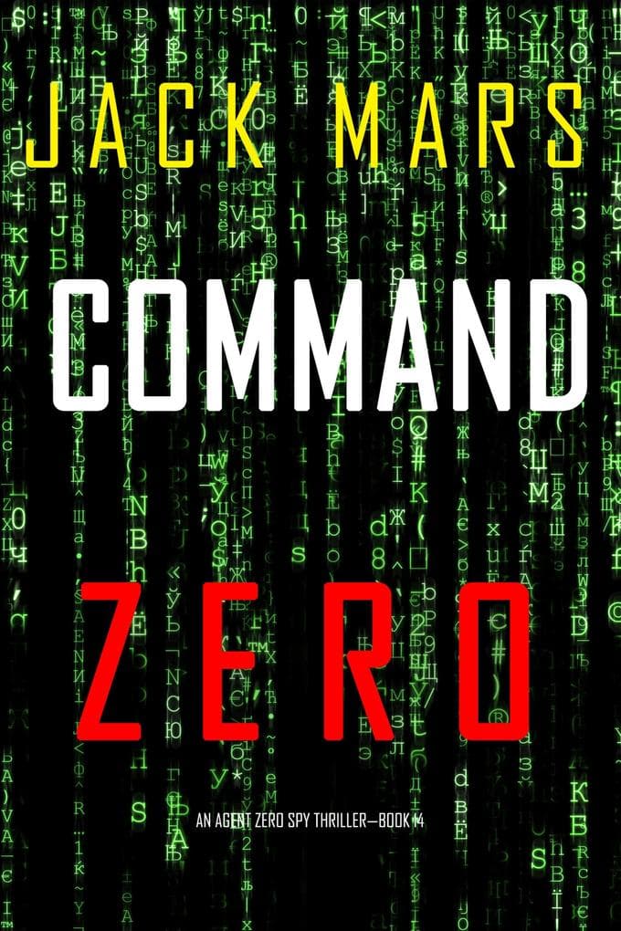 Command Zero (An Agent Zero Spy Thriller-Book #14)