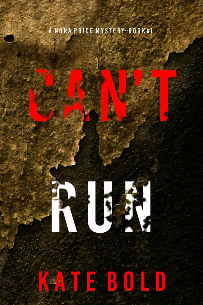 Can't Run (A Nora Price FBI Suspense Thriller-Book One)