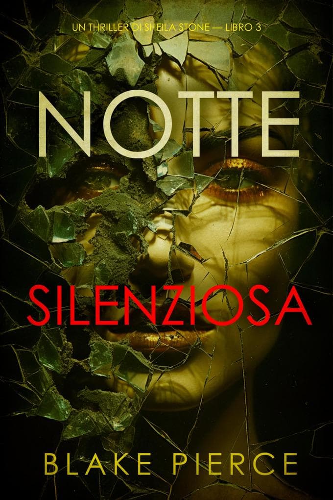 Notte silenziosa (Un thriller di Sheila Stone - Libro 3)