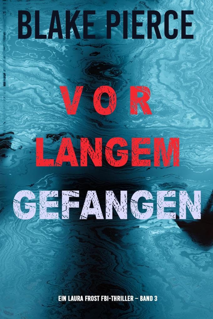 Bereits in der Falle (Ein Laura Frost FBI-Thriller - Band 3)