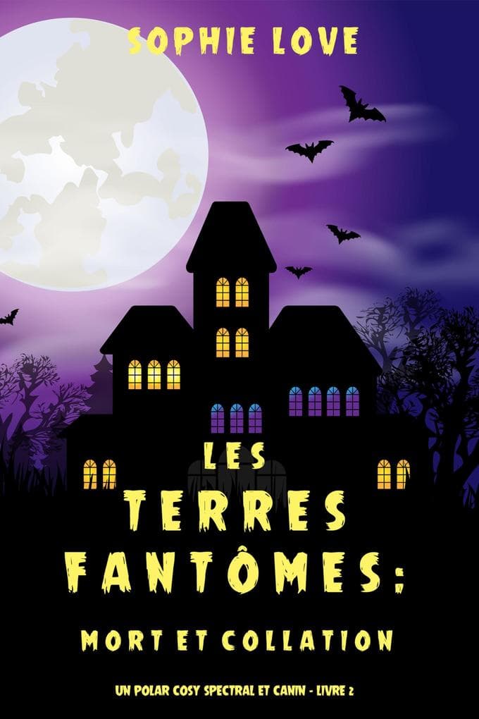 Les Terres fantômes: Mort et collation (Un polar cosy spectral et canin - Livre 2)