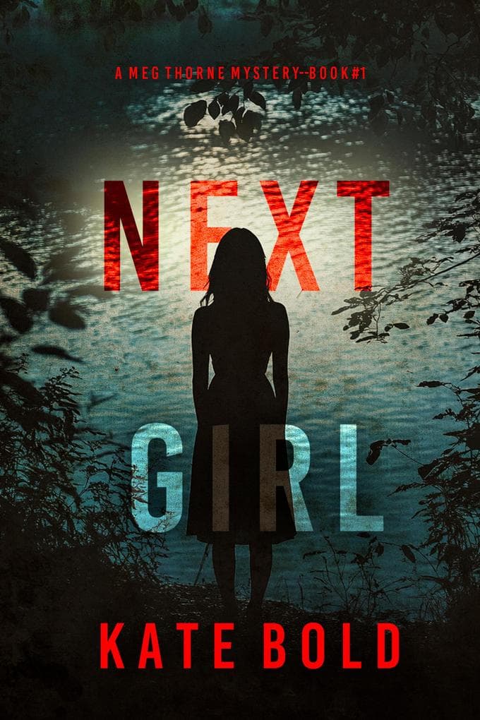 Next Girl (A Meg Thorne Suspense Thriller-Book One)