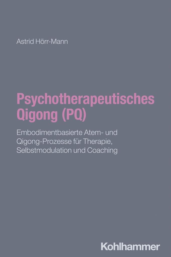 Psychotherapeutisches Qigong (PQ)