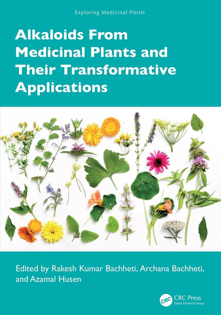 Alkaloids From Medicinal Plants and Their Transformative Applications