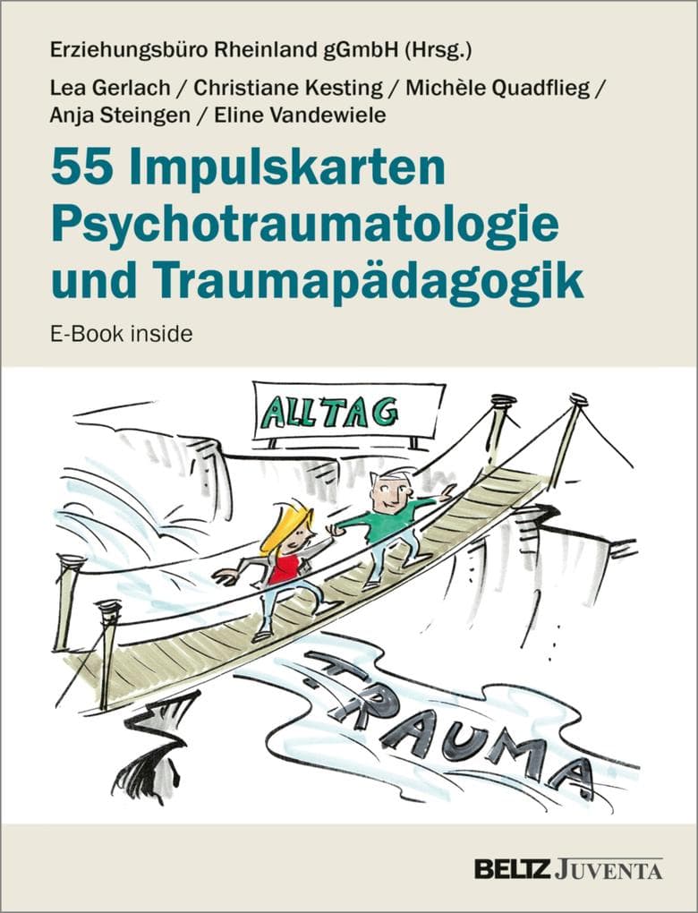 55 Impulskarten Psychotraumatologie und Traumapädagogik