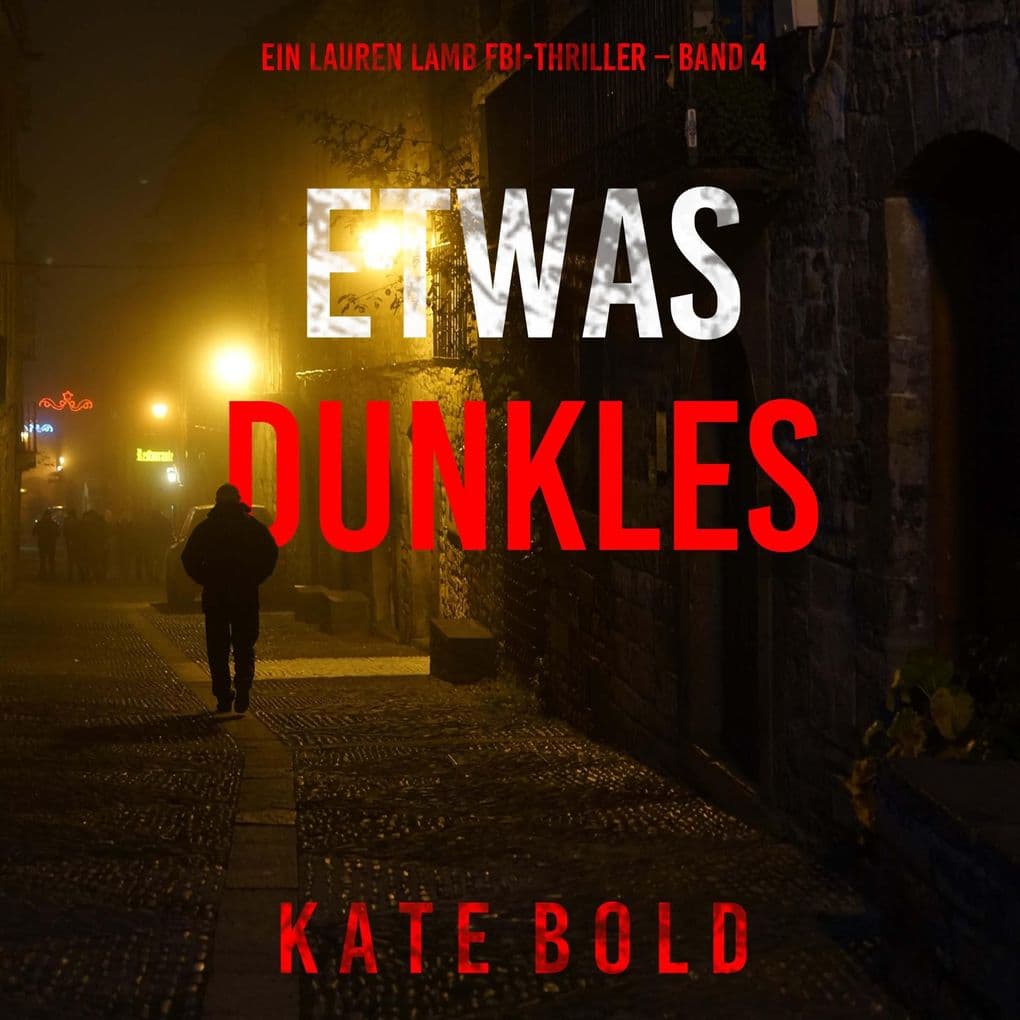 Etwas Dunkles (Ein Lauren Lamb FBI-Thriller Band 4)