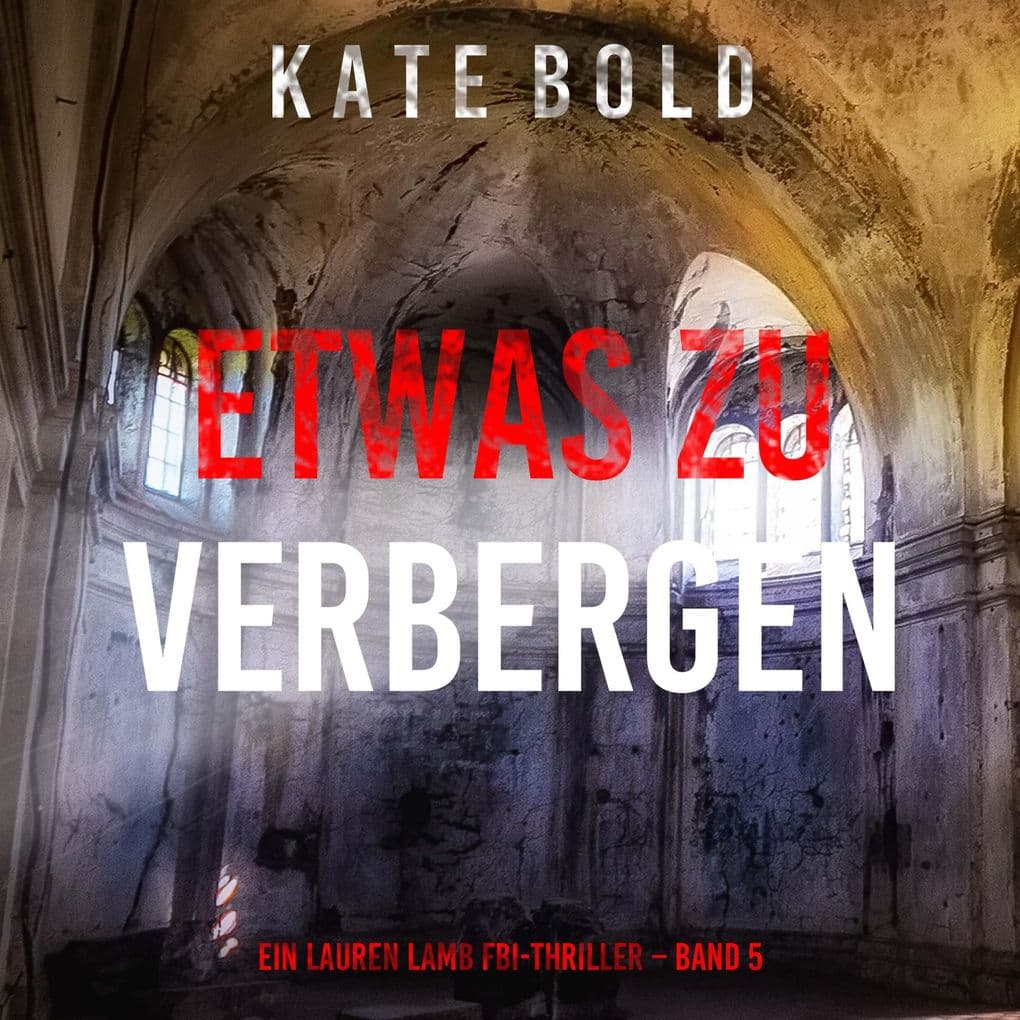 Etwas zu verbergen (Ein Lauren Lamb FBI-Thriller Band 5)