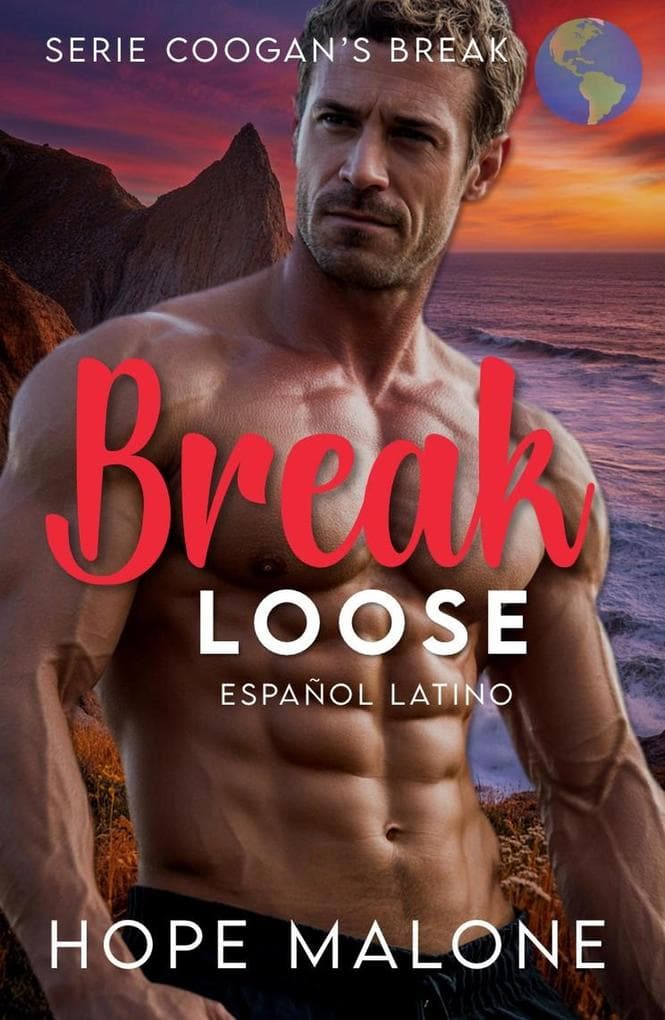 Break Loose : Español Latino (Serie Coogan's Break : Español Latino, #8)