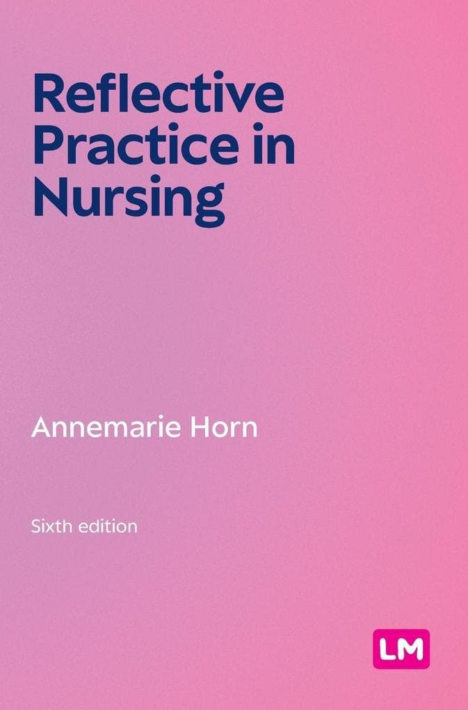 Reflective Practice in Nursing (Sixth edition)