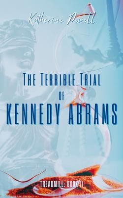 The Terrible Trial of Kennedy Abrams