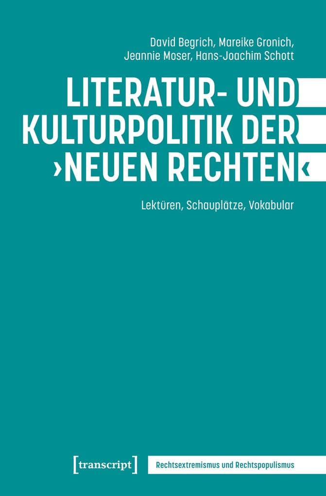 Literatur- und Kulturpolitik der >Neuen Rechten<