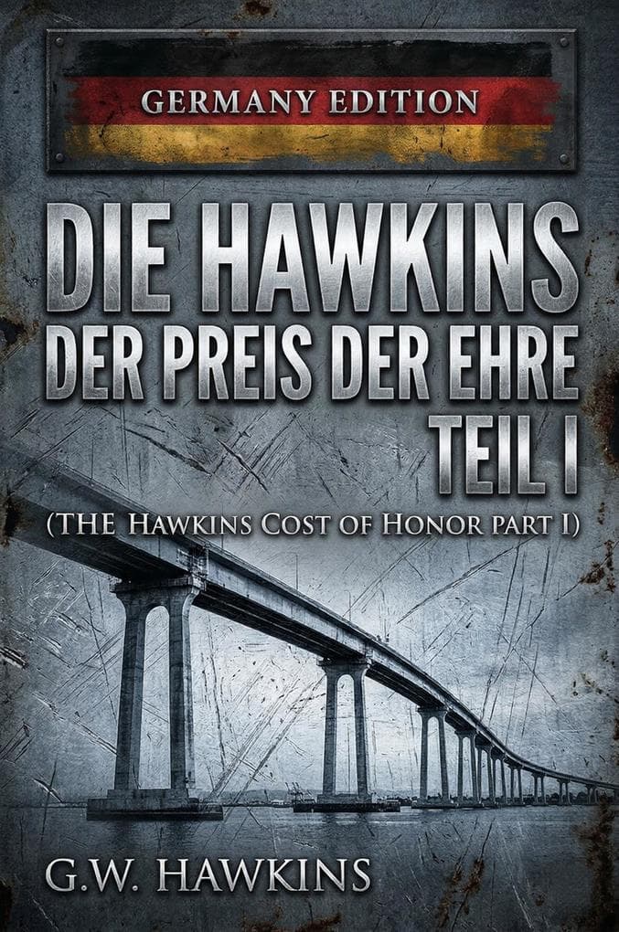 Die Hawkins: Der Preis Der Ehre Teil I (Die Hawkins-Trilogie: Der Preis der Ehre, #1)