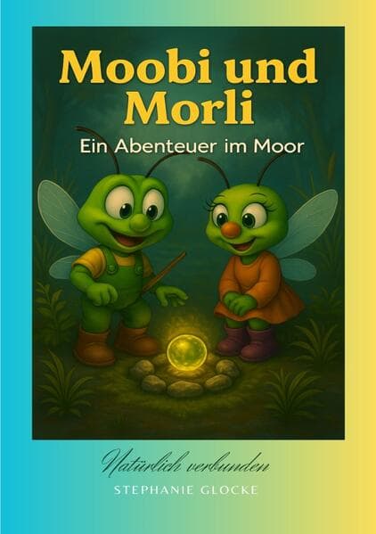 Moobi & Morli - Ein Abenteuer im Moor
