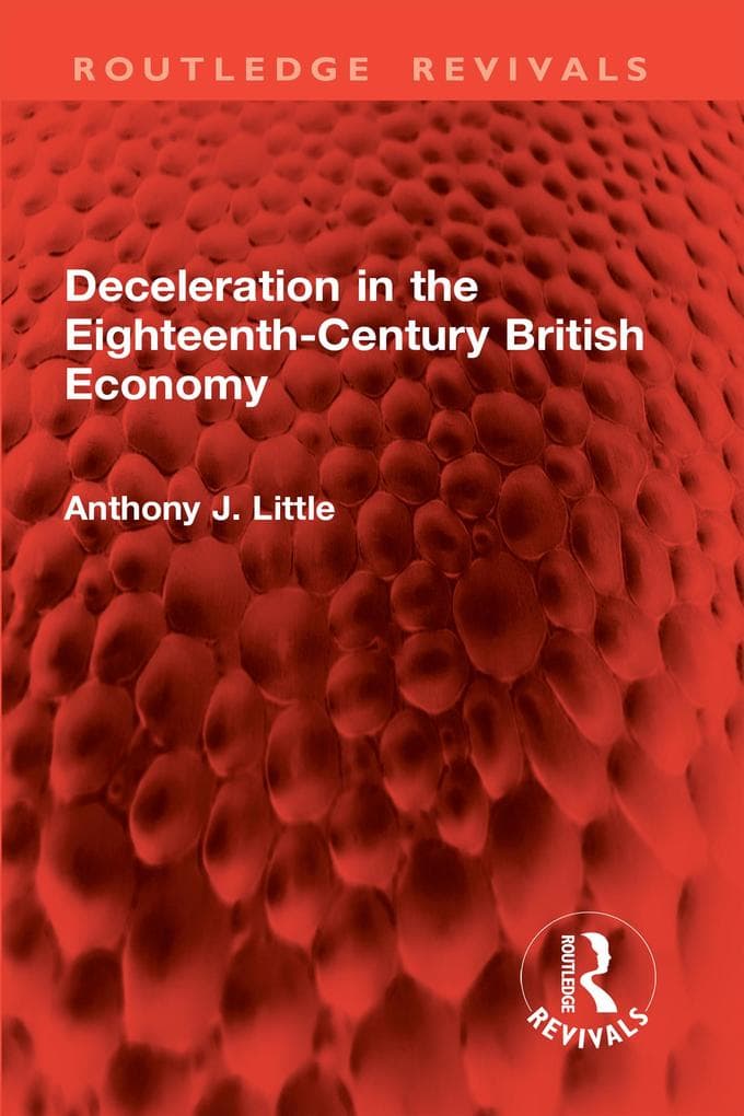 Deceleration in the Eighteenth-Century British Economy
