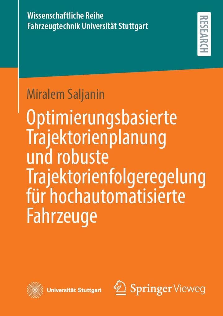 Optimierungsbasierte Trajektorienplanung und robuste Trajektorienfolgeregelung für hochautomatisierte Fahrzeuge