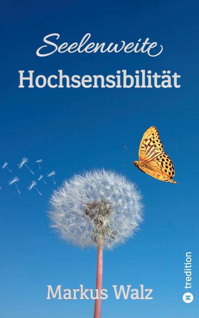 Seelenweite Hochsensibilität