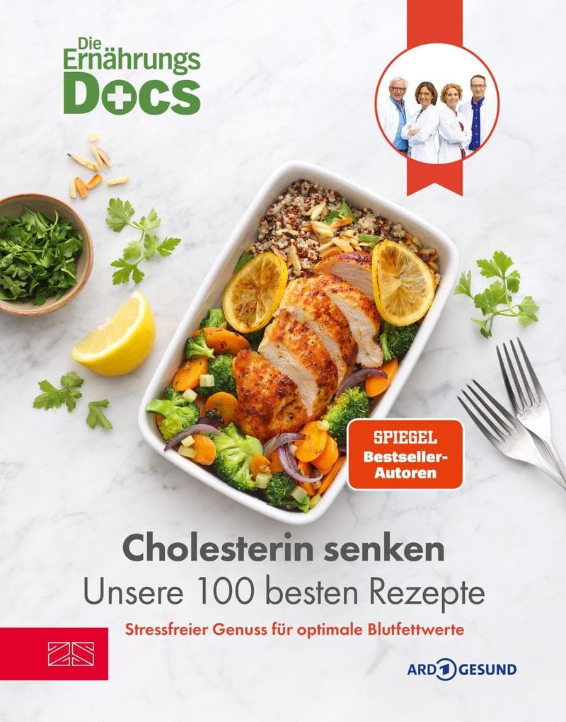 Die Ernährungs-Docs - Cholesterin senken - Unsere 100 besten Rezepte