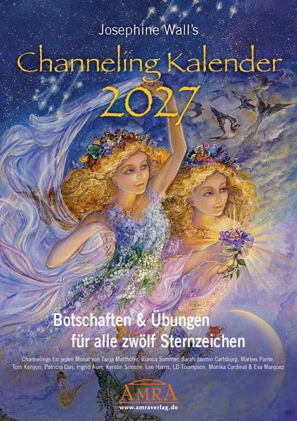 JOSEPHINE WALL'S CHANNELING KALENDER 2027: 12 MONATE - 12 MEDIEN [mit neuen Botschaften & Übungen für jedes Sternzeichen; DinA3]
