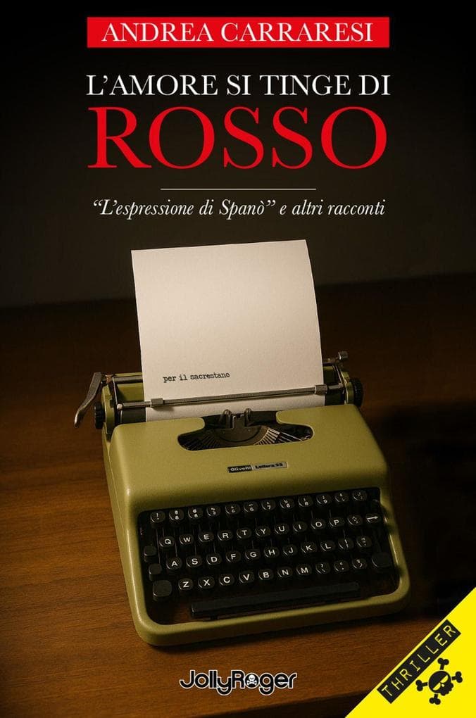 L' amore si tinge di rosso. 'L'espressione di Spanò' e altri racconti