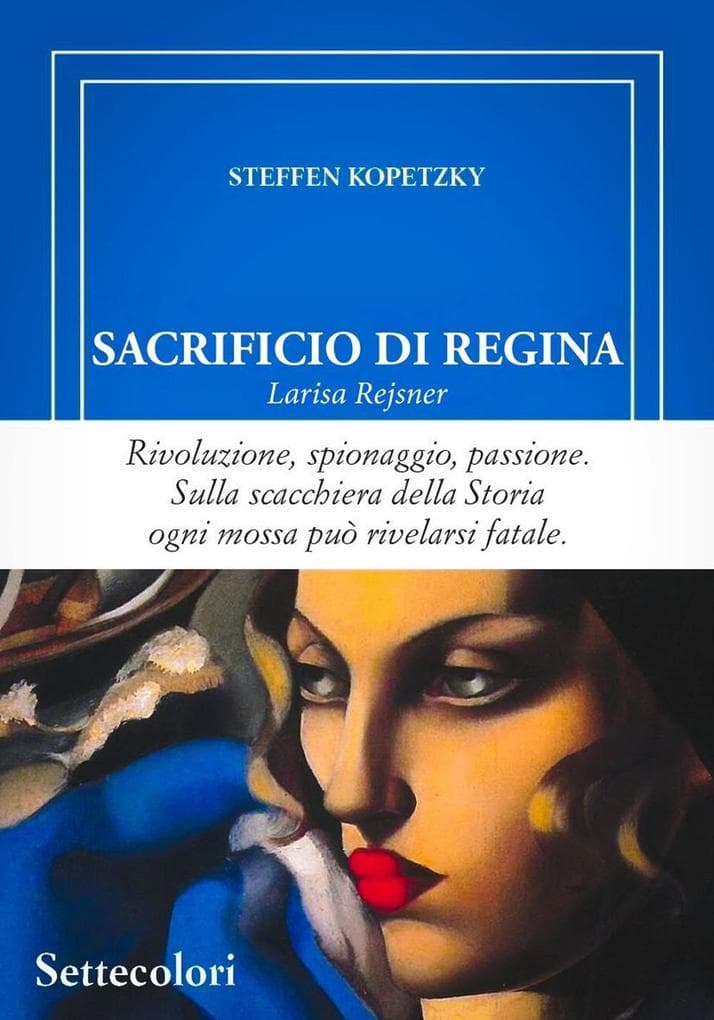 Sacrificio di regina. Larisa Rejsner