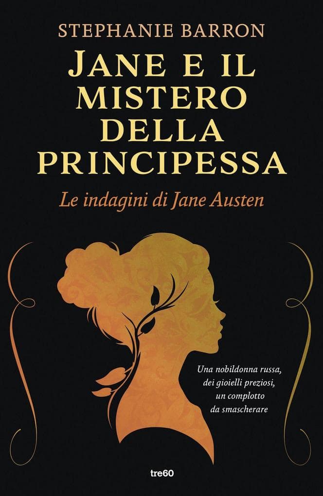 Jane e il mistero della principessa. Le indagini di Jane Austen