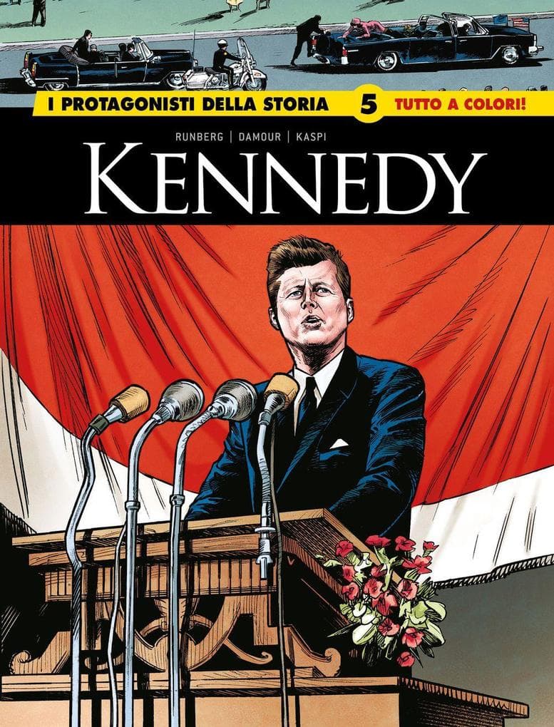 Kennedy/Robespierre. I protagonisti della storia. Vol. 5