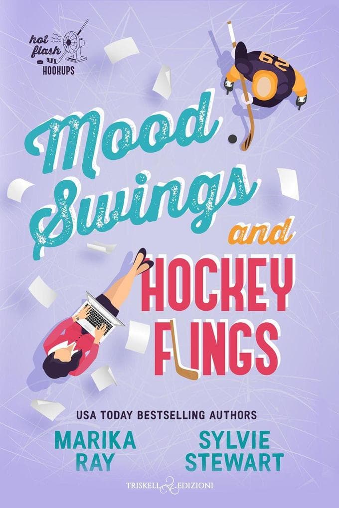 Mood swings and hockey flings. Ediz. italiana