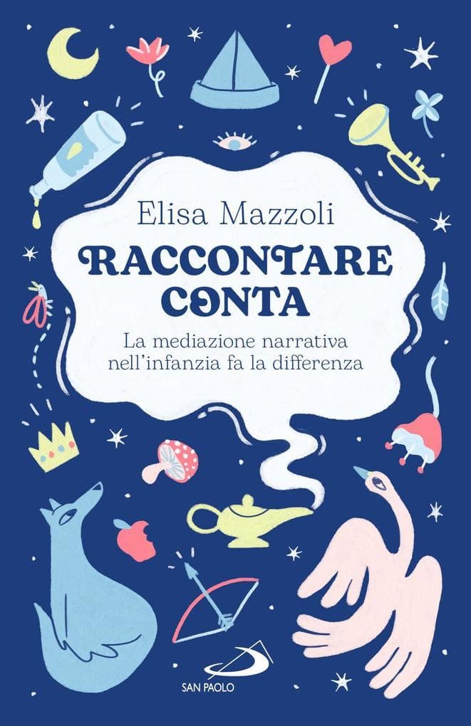 Raccontare conta. La mediazione narrativa nell'infanzia fa la differenza