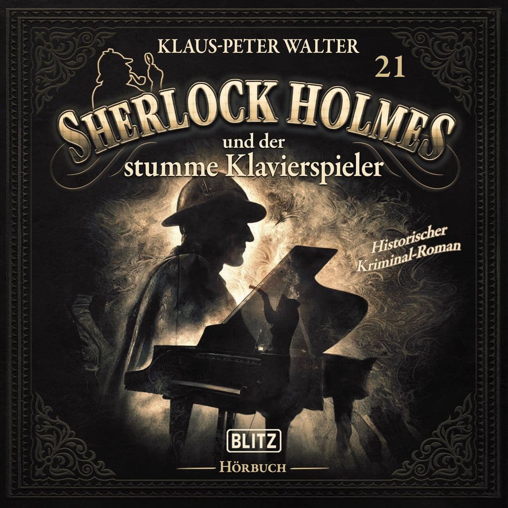 Neues von Sherlock Holmes - Die Hörbücher - Folge 21: Sherlock Holmes und der stumme Klavierspieler