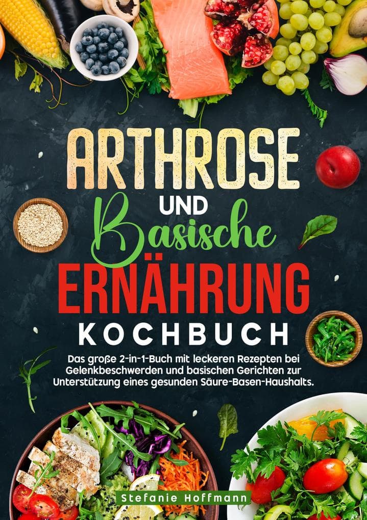 Arthrose und Basische Ernährung Kochbuch