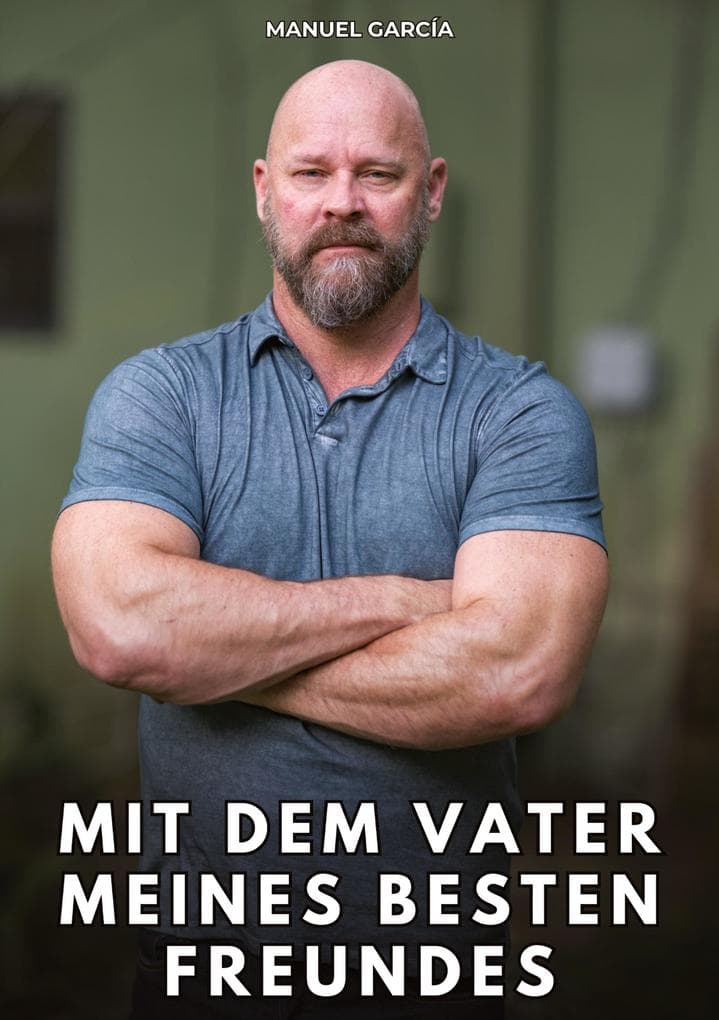 Mit dem Vater meines besten Freundes