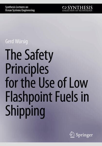 The Safety Principles for the Use of Low Flashpoint Fuels in Shipping