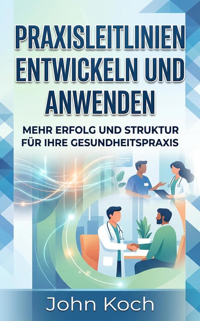 Praxisleitlinien entwickeln und anwenden
