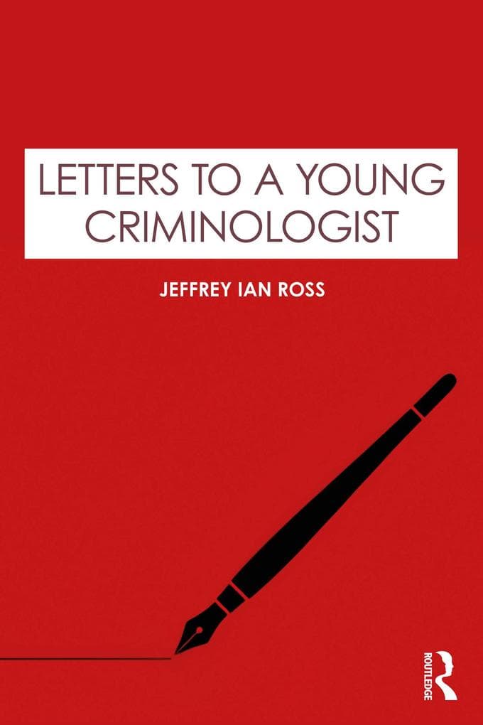 Letters to a Young Criminologist