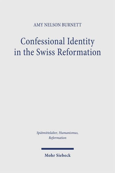 Confessional Identity in the Swiss Reformation