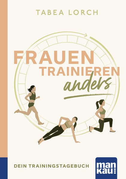 Frauen trainieren anders. Dein Trainingstagebuch