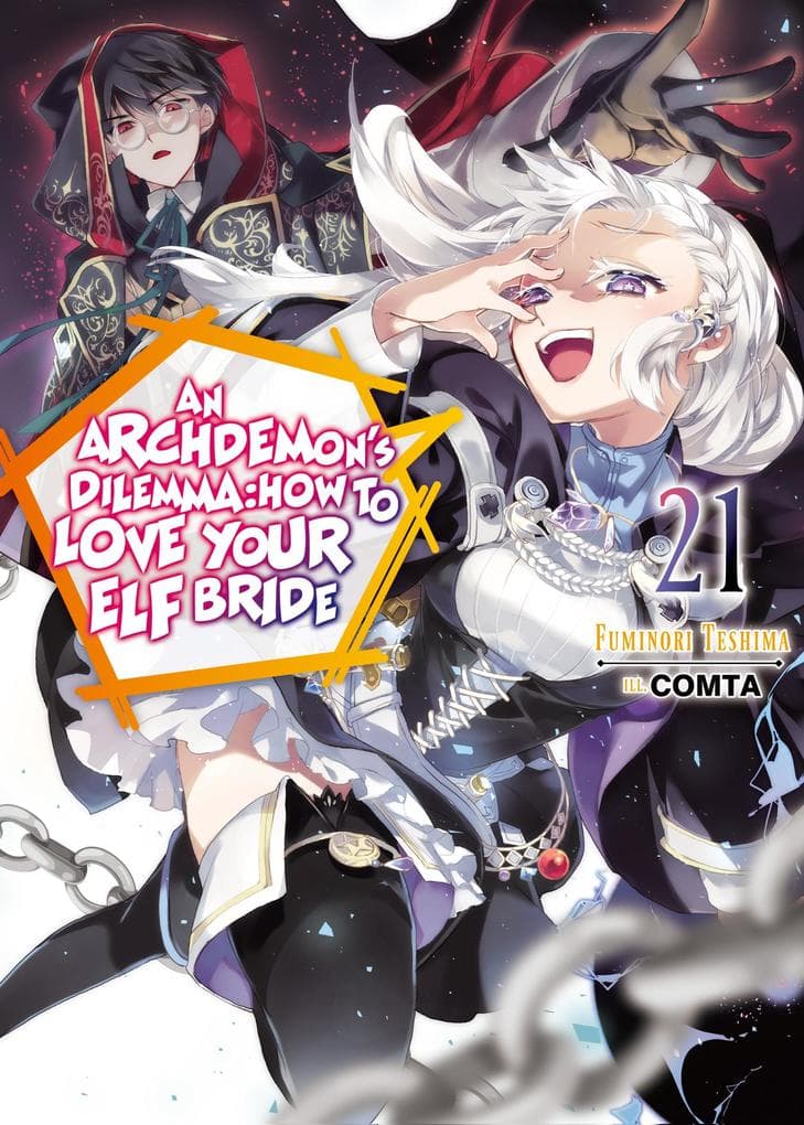 An Archdemon's Dilemma: How to Love Your Elf Bride: Volume 21