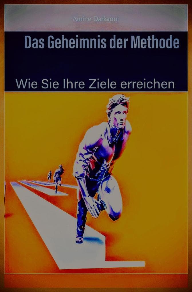 Das Geheimnis der Methode