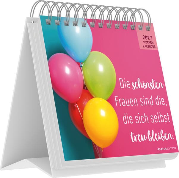 Die schönsten Frauen sind die, die sich selbst treu bleiben 2027