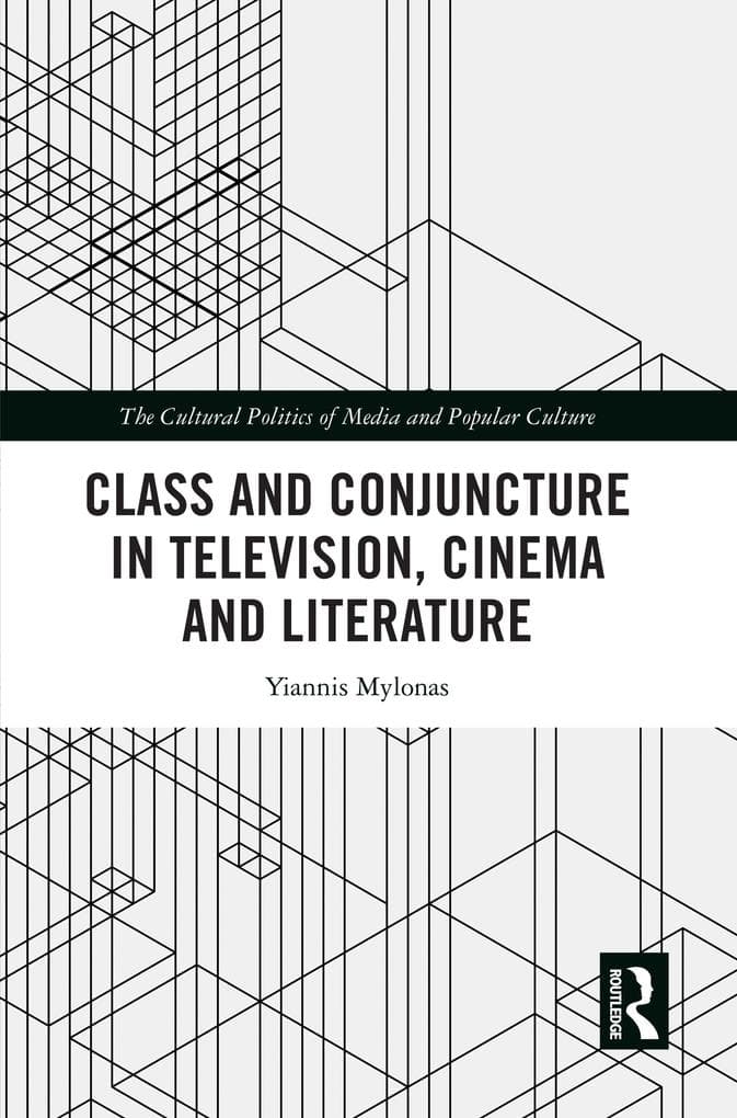 Class and Conjuncture in Television, Cinema and Literature