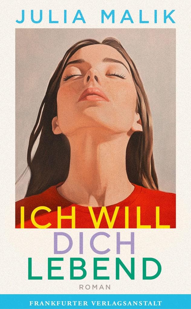 Ich will dich lebend: 'Der Roman hat mich sprachlos gemacht.' (Bärbel Schäfer)