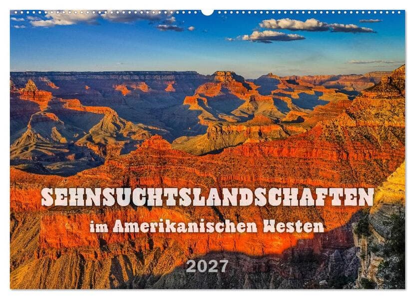 Sehnsuchts Landschaften im Amerikanischen Westen (Wandkalender 2027 DIN A2 quer), CALVENDO Monatskalender