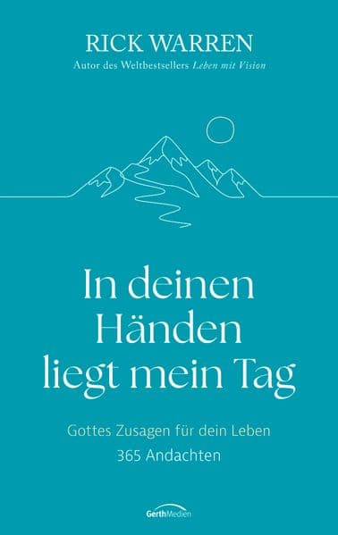 In deinen Händen liegt mein Tag